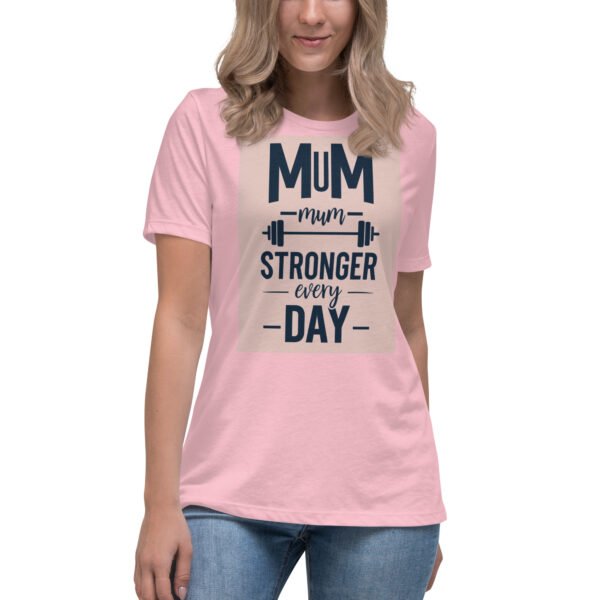 Mum Stronger Every Day" Women's T-Shirt - Image 2