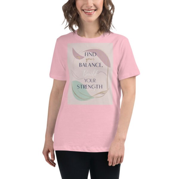 Find Your Balance, Build Your Strength Women's Relaxed  T-Shirt