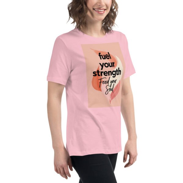 Fuel the Strength, Feed Your Soul Women's Relaxed T-Shirt - Image 2