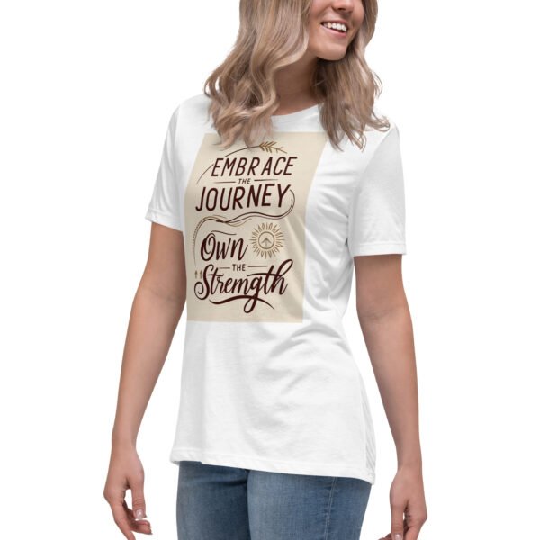 Embrace the Journey, Own the Strength Women's Relaxed T-Shirt