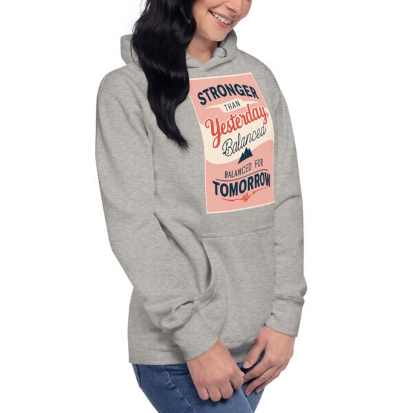 Stronger than Yesterday, Balanced for Tomorrow Unisex Hoodie - Image 3