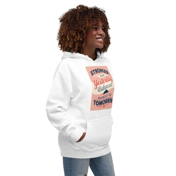 Stronger than Yesterday, Balanced for Tomorrow Unisex Hoodie - Image 10